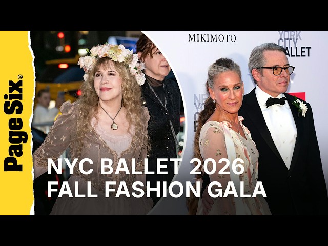 New York City Ballet 2026 Fall Fashion Gala red carpet: Stevie Nicks, Sarah Jessica Parker, more