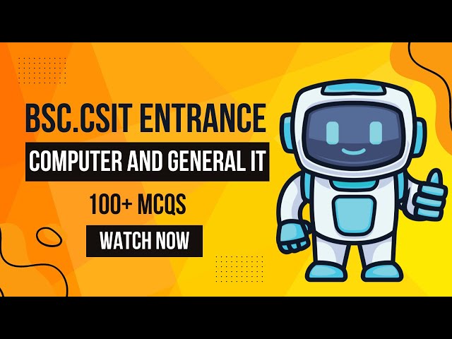 BSc CSIT Entrance 2083 | Top 100+ Computer Science & GK Important Questions Answers