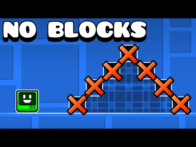 All GEOMETRY DASH but NO BLOCKS
