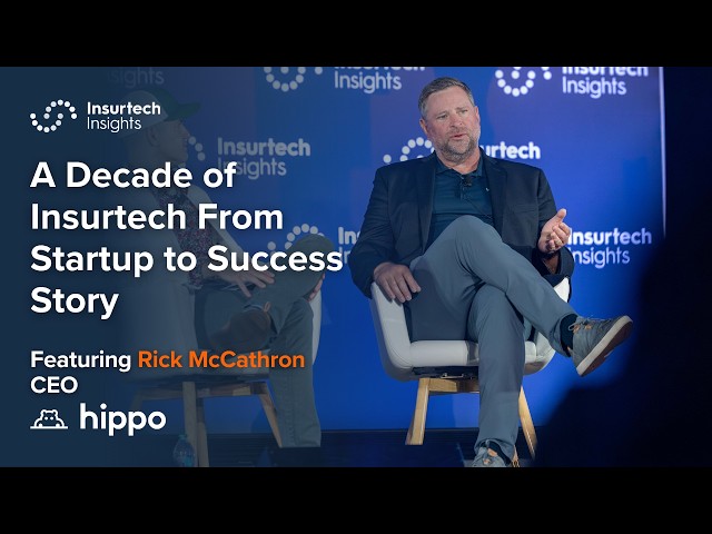 A Decade of Insurtech From Startup to Success Story Ft. Rick McCathron CEO Hippo Insurance.