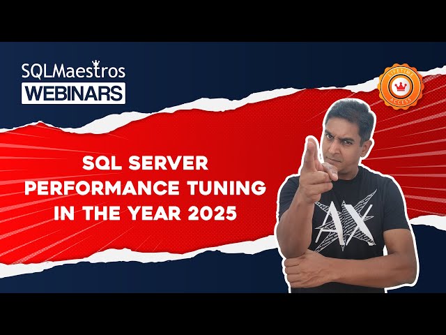 SQL Server Performance Tuning in the Year 2025