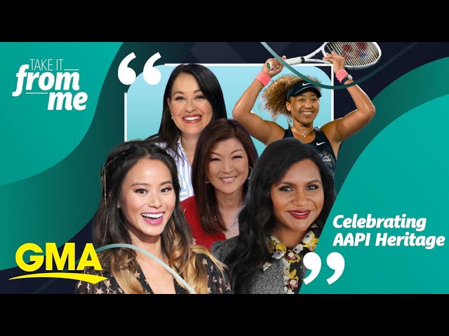 'Take It From Me:' AAPI celebs share their most empowering advice l GMA