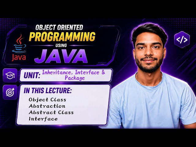 3.3 | Object Class | Abstraction in Java | Abstract Class | Interface in Java
