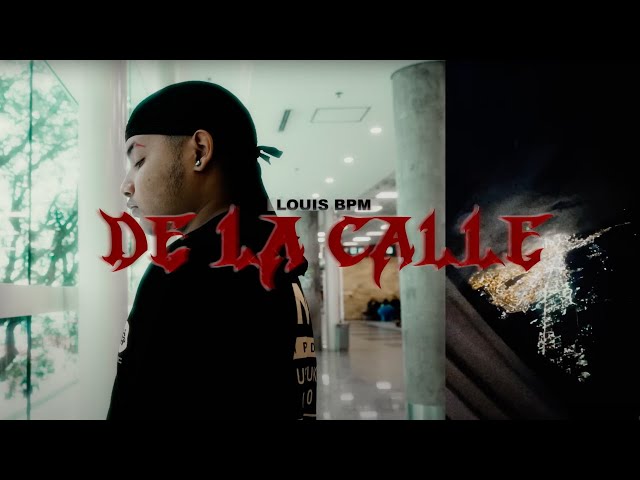 Louis BPM - De La Calle (Video Oficial)