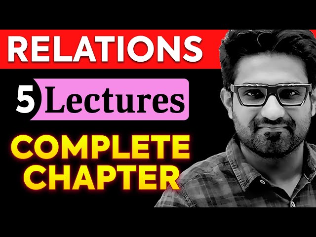 𝙍𝙚𝙡𝙖𝙩𝙞𝙤𝙣𝙨 - Complete 𝗖𝗵𝗮𝗽𝘁𝗲𝗿 𝗶𝗻 𝗗𝗲𝘁𝗮𝗶𝗹 | By Aman Malik Sir