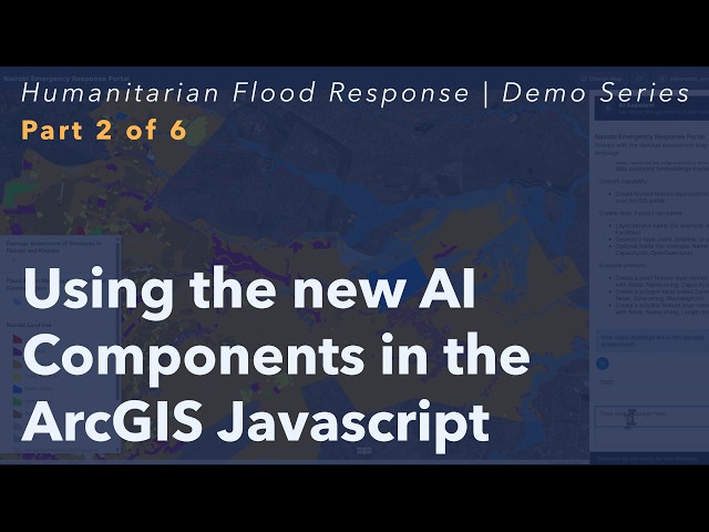 Using the new AI Components in the ArcGIS Javascript SDK | Nairobi Floods Response Demo (2 of 6)