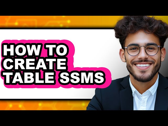 How to Create Table Ssms - Step by Step