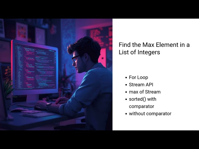 Find Maximum Element in a List Using Java | For Loop vs Stream API All In One Video | 2026 Latest