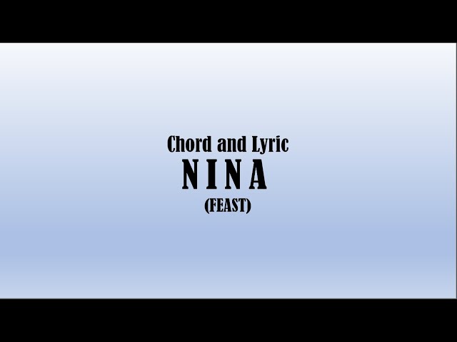 Chord and Lyric NINA (FEAST)