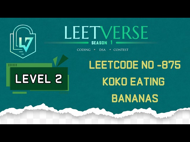 LeetCode 875 | Koko Eating Bananas