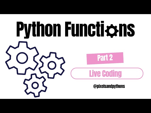 Python Functions in Action | Part 2 | Live Coding | Beginner Guide