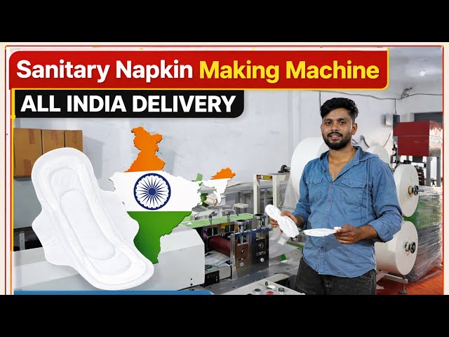 ￼ Sanitary Napkin Making Machine Price in India,Fully Automatic Sanitary Pad Machine, Business Setup
