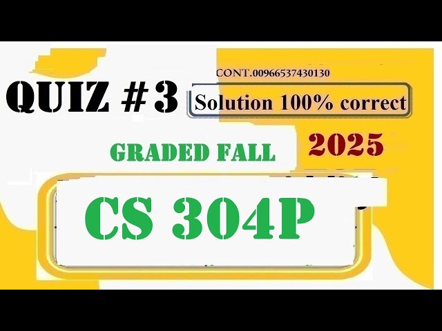 cs 304p graded quiz 3 solution fall 2025|cs 304p quiz 3 fall 2025