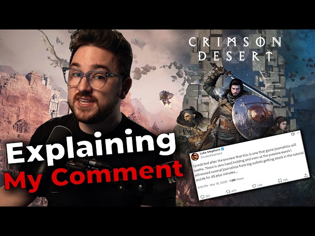 Explaining My Crimson Desert 'Games Journalists' Comment - Luke Reacts