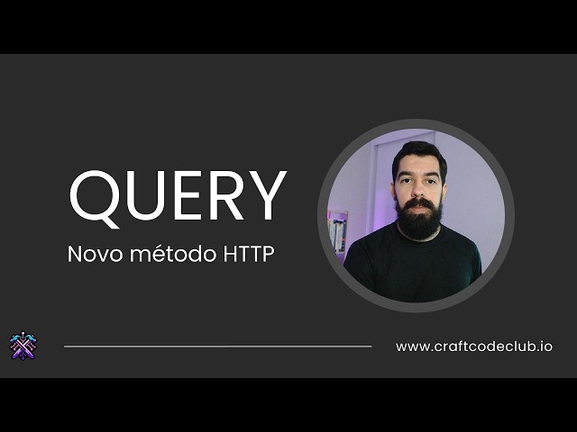 HTTP QUERY: The new HTTP method