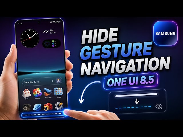 How To Hide Gesture Navigation Bar Samsung One UI 8.5