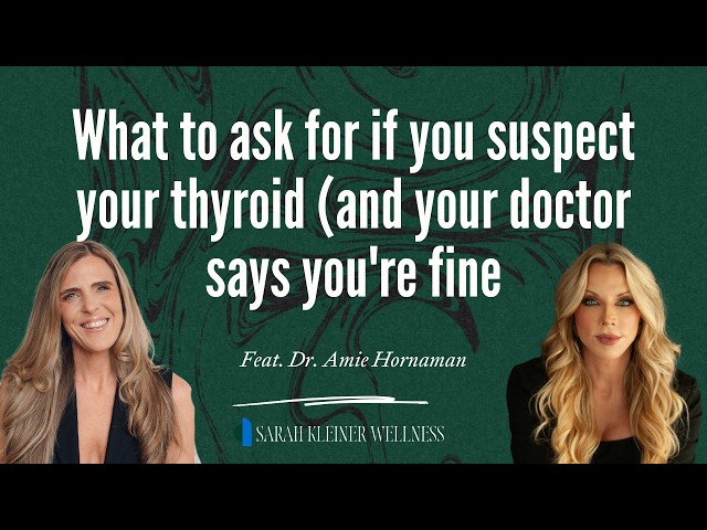 What to ask for if you suspect your thyroid (and your doctor says you're fine | Dr. Amie Hornaman