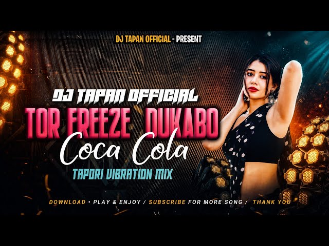 TOR FREEZE DUKABO COCA COLA || PURULIA OLD SONG /TAPORI VIBRATION MIX /DJ TAPAN X BIMAN EXCLUSIVE 🔥 