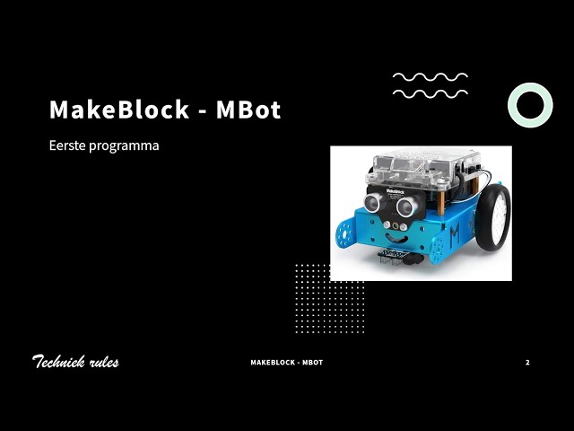 Sturingen/ICT/programmeren - mBot - Eenvoudig eerste programma schrijven