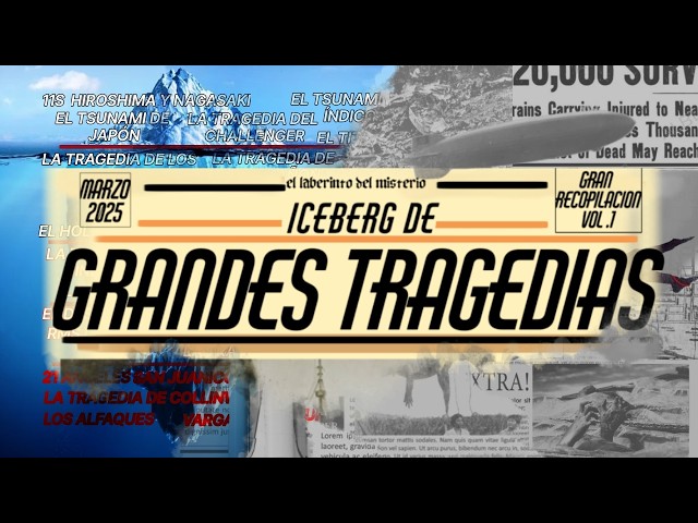 El Iceberg de las Tragedias más Devastadoras de la Historia