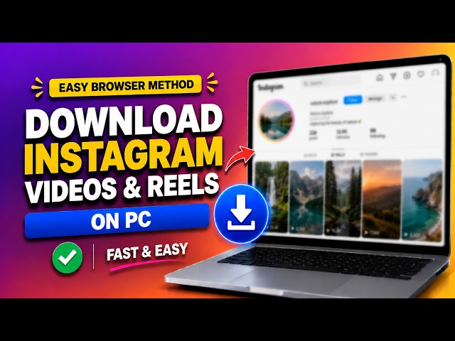 How to Download Instagram Videos & Reels on PC (No Software Needed)
