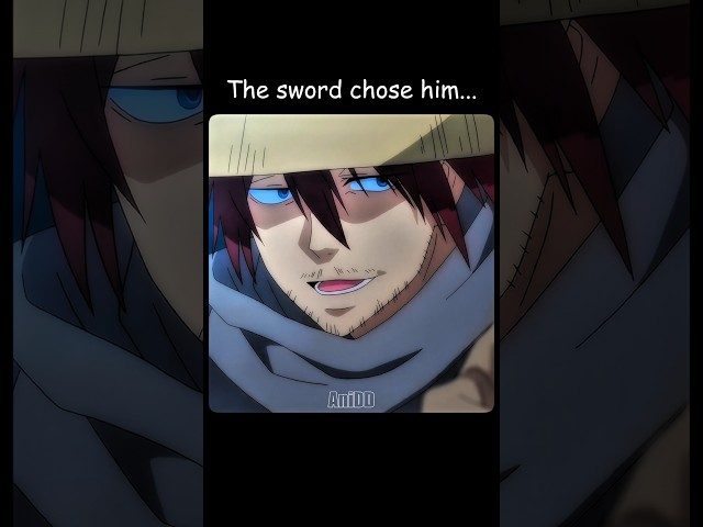 The sword chose him 😱🤯 #anime #shorts
