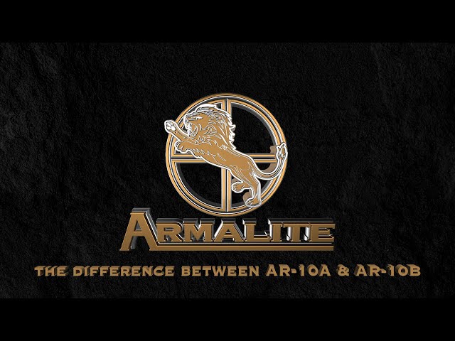 The difference between the AR10A and AR10B Armalite Rifle