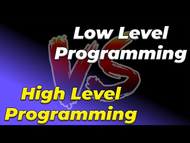 High level vs Low level Programming Language