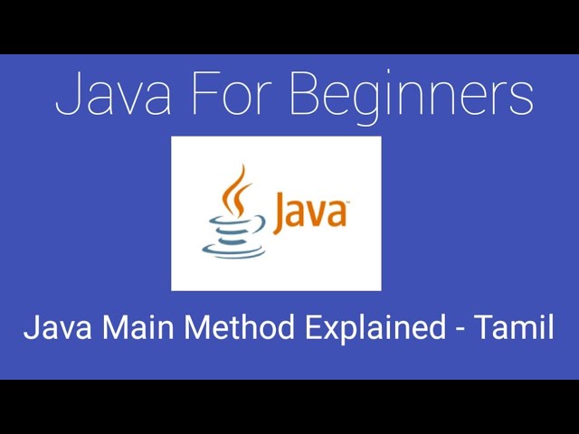 8) Main Method in Java | Tamil | public static void main ( String [] args) | Java For Beginners