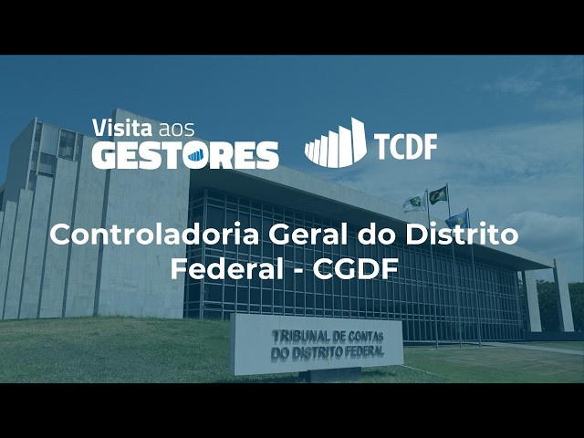 VISITA AOS GESTORES - CGDF