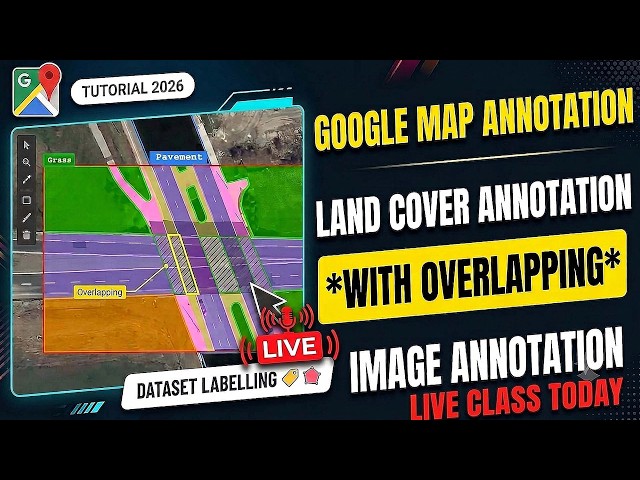 Land Cover Annotation with Overlapping | Google Map Annotation|Image Annotation| Mam Misbah Shafaqat