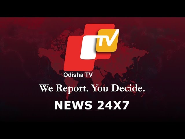 OTV Live 24x7 | Latest News Updates Live | Odisha News  Live | Weather Updates Live | Odisha TV