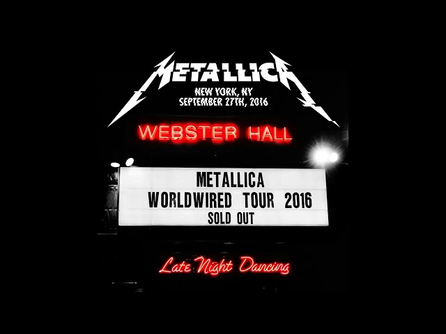 Metallica - 2016 09 27 - Live @ Webster Hall New York, NY 🇺🇸 