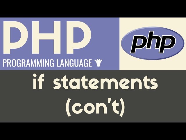 If Statements (con't) | PHP | Tutorial 21