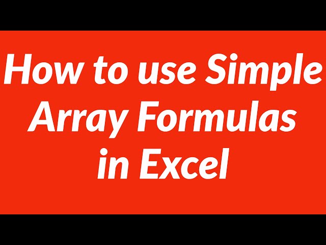 How to use simple array formulas in Excel