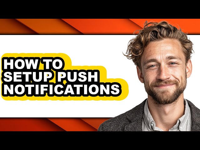 How to Setup Push Notifications - Step by Step