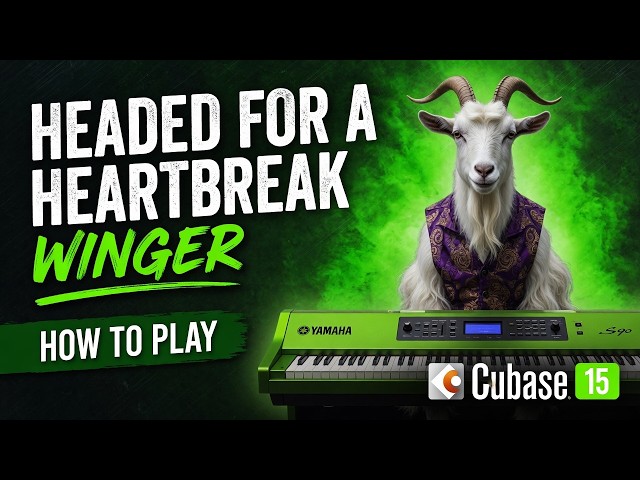 Cubase 15  - Headed to a HeartBreak - How to Play it - Winger