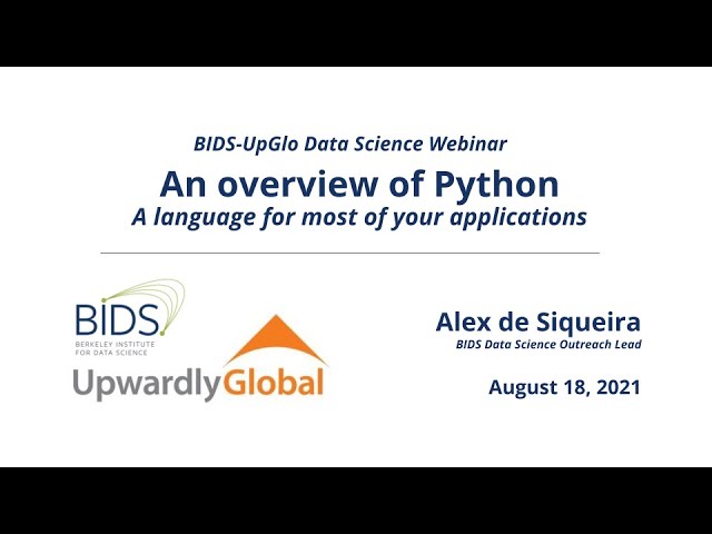 Alex de Siqueira – Overview of Python – BIDS-UpGlo Webinar