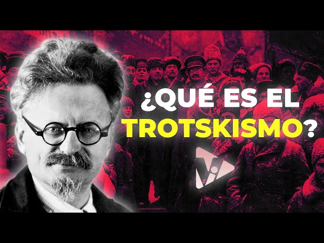 ¿Qué es el TROTSKISMO?