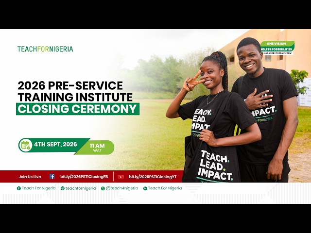 2026 Pre-Service Training Institute Closing Ceremony | Teach For Nigeria