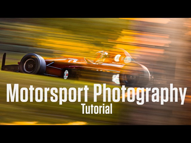 Motorsport Photography Guide | How to Capture Fast-Moving Subjects Like a Pro