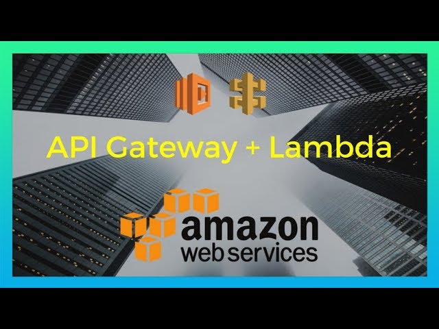AWS API Gateway with Lambda Function Tutorial (2018)