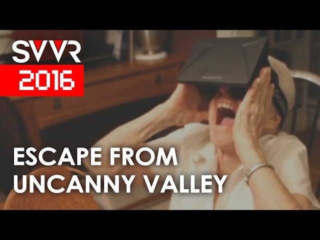 Escape from Uncanny Valley | SVVR 2016