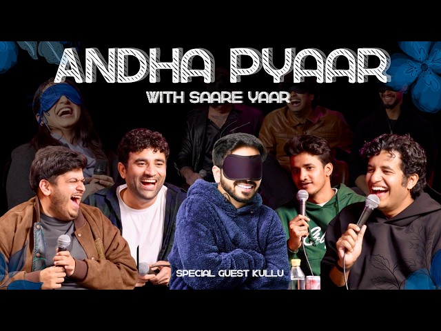 Blind Love | with FINEST @ComicKaustubhAgarwal @Rawhitsingh @iNamanArora @Kullubaazi Vivek