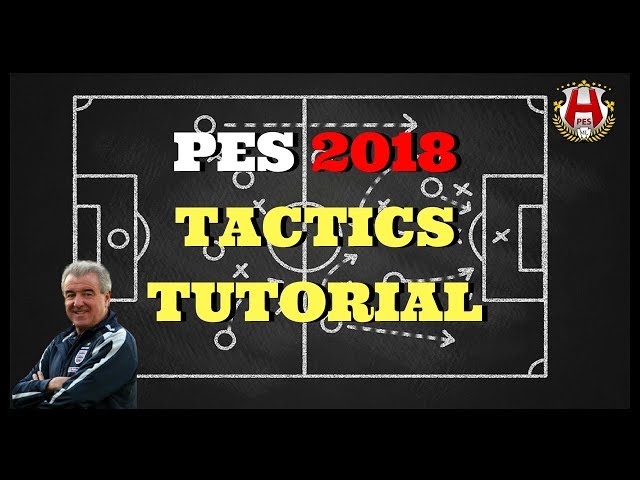 PES 2018 Tactics Tutorial
