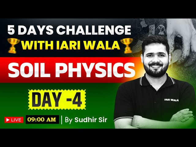 Day 04 I Soil Physics One Shot I ASRB NET 2025 I Soil Science ASRB NET