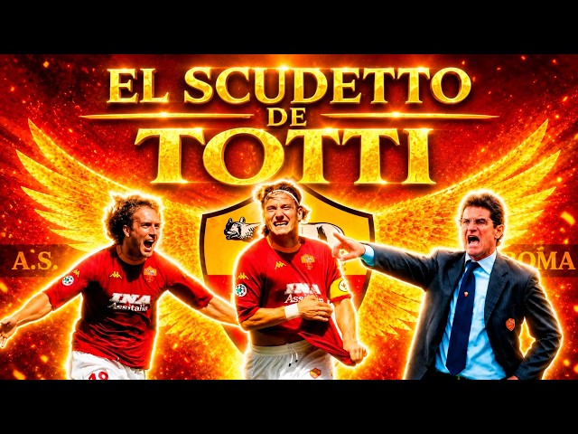 La ROMA de TOTTI y BATISTUTA 🏆 | El SCUDETTO 2000/01