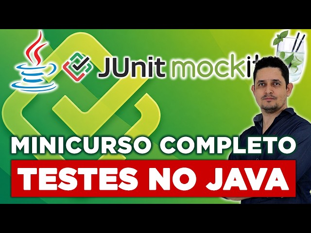 Aprenda Testes Unitários com JUnit e Mockito: Minicurso Gratuito de Testes Automatizado em Java 2026