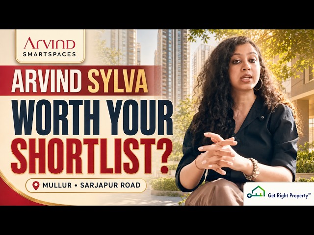 Arvind Sylva Sarjapur Review | Is This 3 & 4 BHK Project Worth Buying?