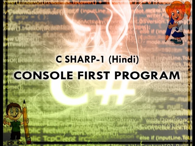 C SHARP-1 HINDI VIDEO TUTORIAL CONSOLE FIRST PROGRAM